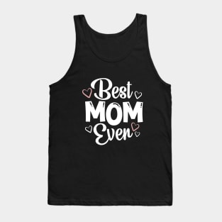 Best Mom Ever - Gift For Mom Tank Top